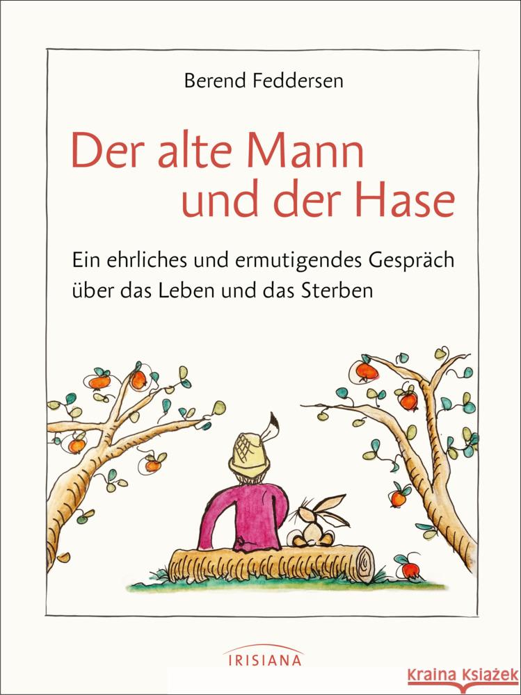 Der alte Mann und der Hase Feddersen, Berend 9783424154337 Irisiana - książka