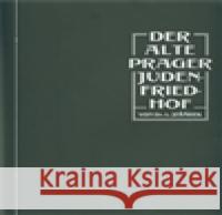 DER ALTE PRAGER JUDENFRIEDHOF L. Jeřábek 9788024617190 Karolinum - książka