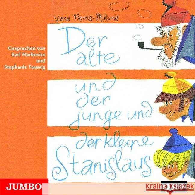 Der alte und der junge und der kleine Stanislaus, 1 Audio-CD Ferra-Mikura, Vera 9783895925511 Jumbo Neue Medien - książka