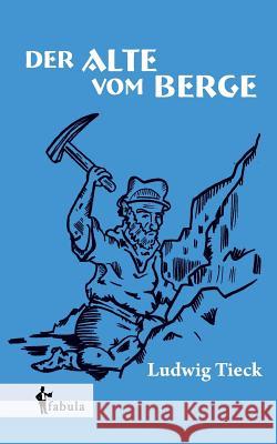 Der Alte vom Berge Ludwig Tieck 9783958553835 Fabula Verlag Hamburg - książka