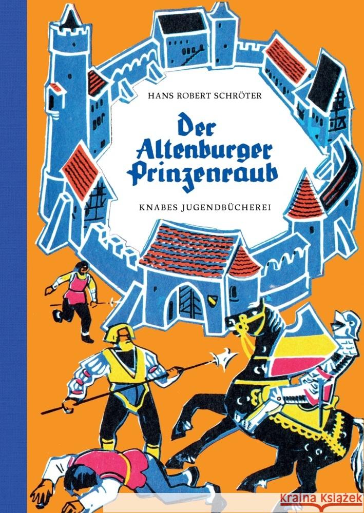 Der Altenburger Prinzenraub Schröter, Hans Robert 9783944575711 Knabe Verlag Weimar - książka