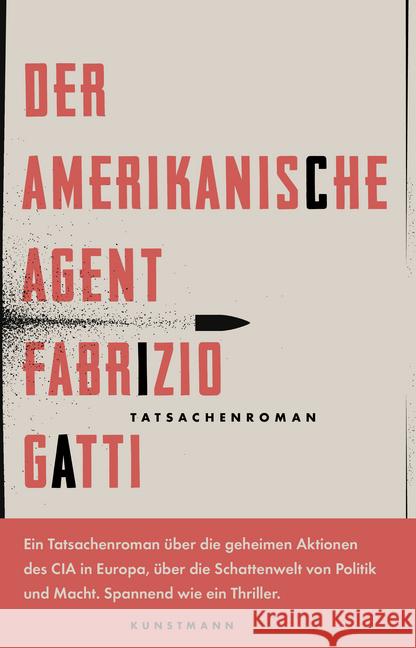 Der amerikanische Agent : Tatsachenroman Gatti, Fabrizio 9783956143540 Verlag Antje Kunstmann - książka