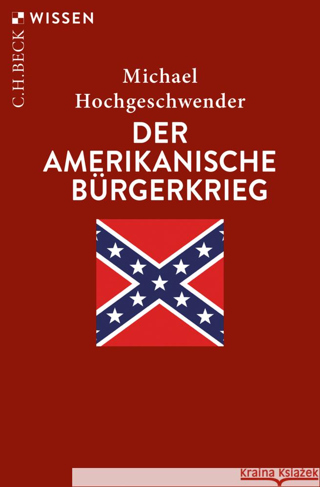 Der amerikanische Bürgerkrieg Hochgeschwender, Michael 9783406743535 Beck - książka