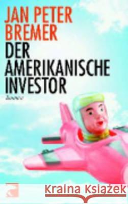 Der Amerikanische Investor Jan Peter Bremer 9783833308574 Berliner Taschenbuch Verlags - książka