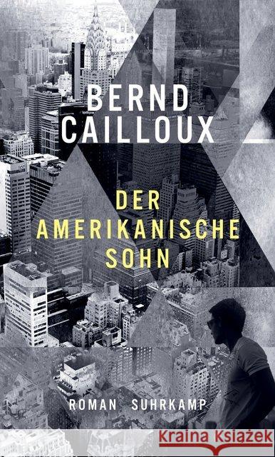 Der amerikanische Sohn : Roman Cailloux, Bernd 9783518429129 Suhrkamp - książka