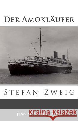 Der Amokläufer Zweig, Stefan 9781548820701 Createspace Independent Publishing Platform - książka