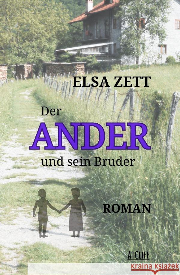 Der Ander und sein Bruder Zett, Elsa 9783818716486 epubli - książka