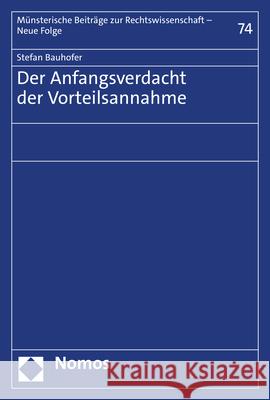 Der Anfangsverdacht Der Vorteilsannahme Bauhofer, Stefan 9783848775378 Nomos - książka