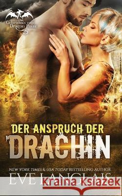 Der Anspruch der Drachin Eve Langlais No?lle-Sophie Niederberger Daniela Mansfield Translations 9781773843858 Eve Langlais - książka