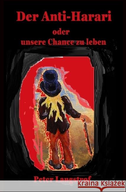 Der Anti-Harari : oder unsere Chance zu leben Langstrof, Peter 9783748549437 epubli - książka