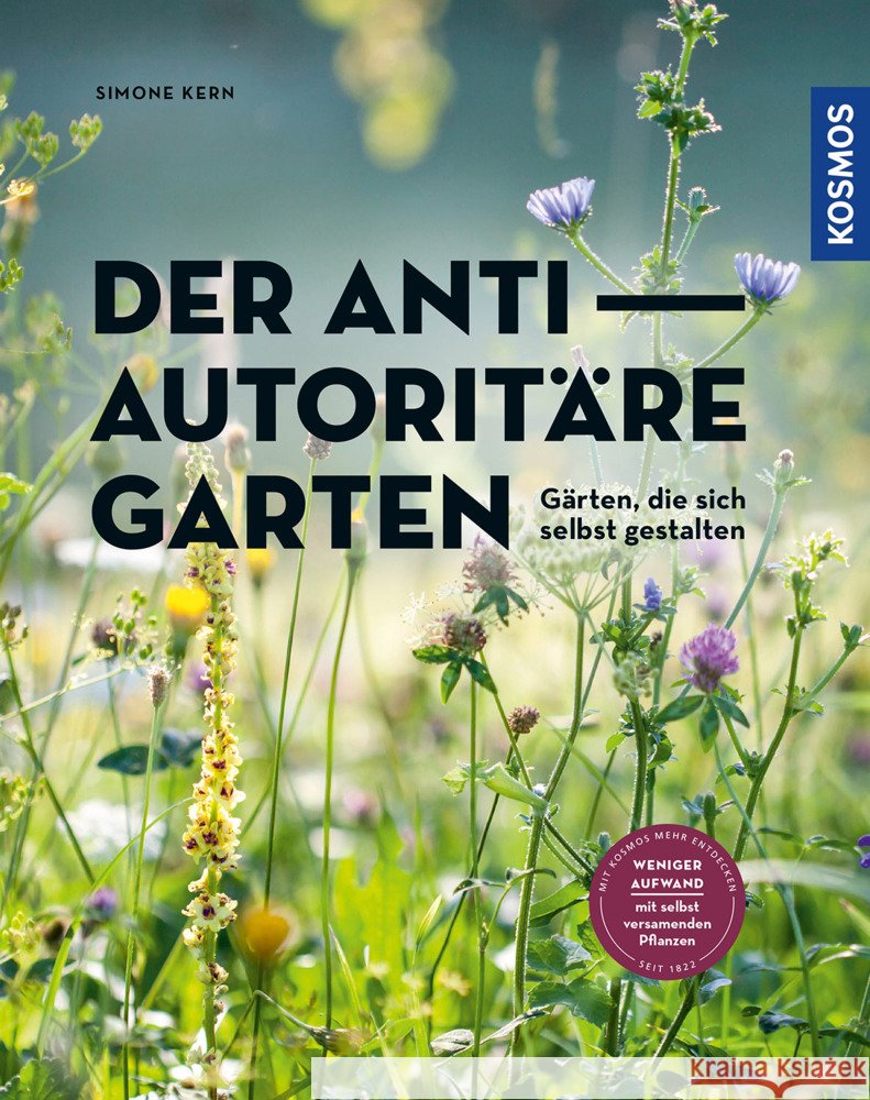 Der antiautoritäre Garten Kern, Simone 9783440173770 Kosmos (Franckh-Kosmos) - książka