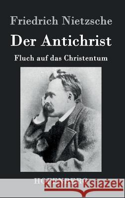 Der Antichrist: Fluch auf das Christentum Friedrich Nietzsche 9783843024686 Hofenberg - książka