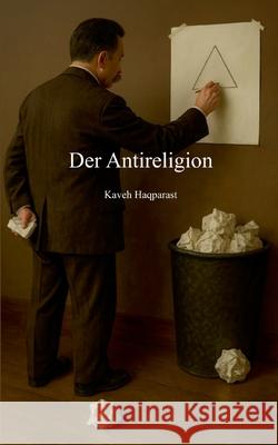 Der Antireligion Kaveh Haqparast 9783695172184 Bod - Books on Demand - książka