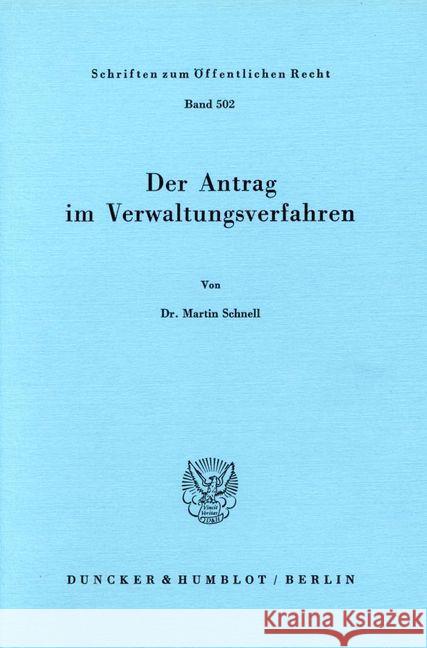 Der Antrag im Verwaltungsverfahren. Schnell, Martin 9783428059751 Duncker & Humblot - książka