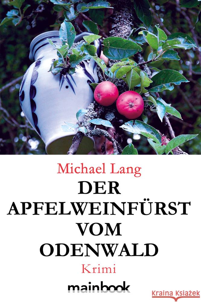 Der Apfelweinfürst vom Odenwald Lang, Michael 9783948987817 mainbook Verlag - książka