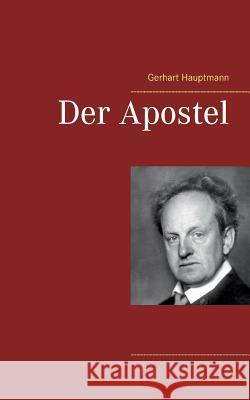 Der Apostel Gerhart Hauptmann 9783746032276 Books on Demand - książka