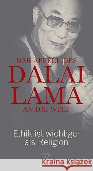 Der Appell des Dalai Lama an die Welt : Ethik ist wichtiger als Religion Dalai Lama XIV. 9783710900006 Benevento - książka