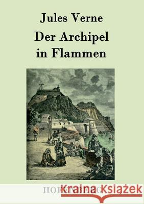 Der Archipel in Flammen Jules Verne 9783843078832 Hofenberg - książka