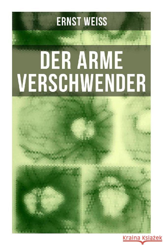 Der arme Verschwender Weiß, Ernst 9788027259328 Musaicum Books - książka