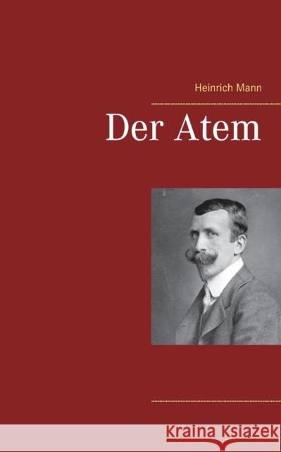 Der Atem Heinrich Mann 9783753408736 Books on Demand - książka