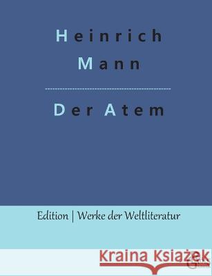 Der Atem Redaktion Groels-Verlag Heinrich Mann  9783988288530 Grols Verlag - książka