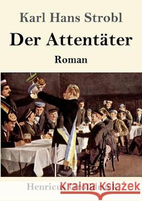 Der Attentäter (Großdruck): Roman Karl Hans Strobl 9783847839729 Henricus - książka