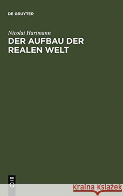 Der Aufbau der realen Welt Hartmann, Nicolai 9783110001471  - książka