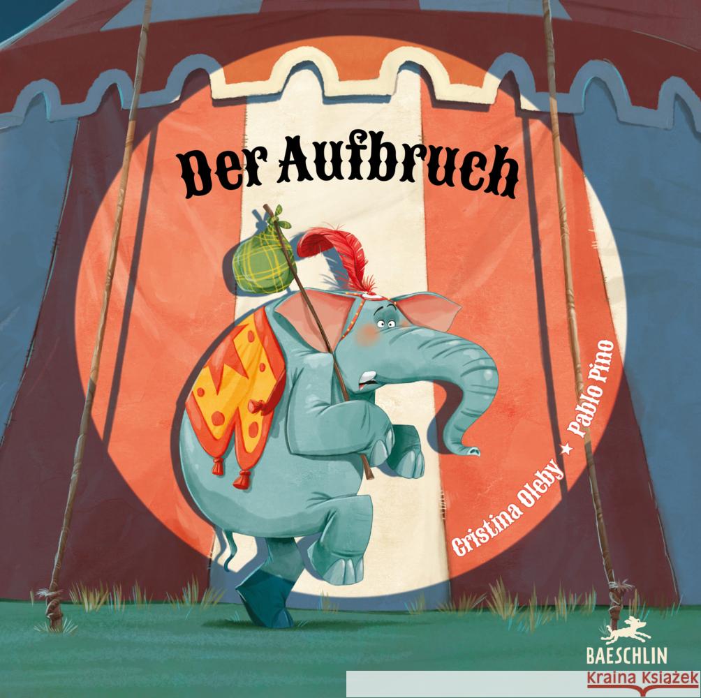 Der Aufbruch Oleby, Christina, Pino, Pablo 9783038930761 Baeschlin - książka