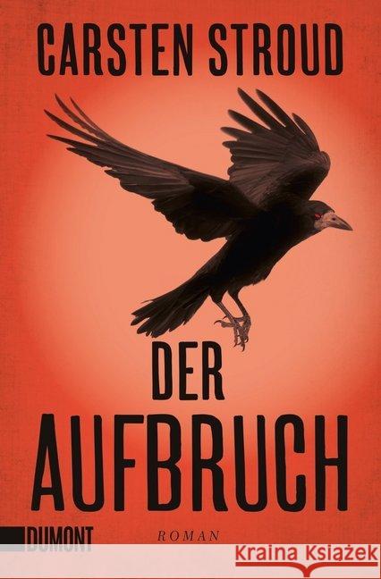 Der Aufbruch : Roman Stroud, Carsten 9783832163976 DuMont Buchverlag - książka