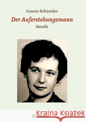 Der Auferstehungsmann Schneider, Connie 9783743922358 Tredition Gmbh - książka