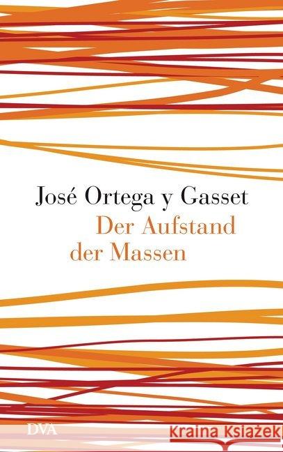 Der Aufstand der Massen : Nachw. v. Michael Stürmer Ortega y Gasset, José 9783421045775 DVA - książka