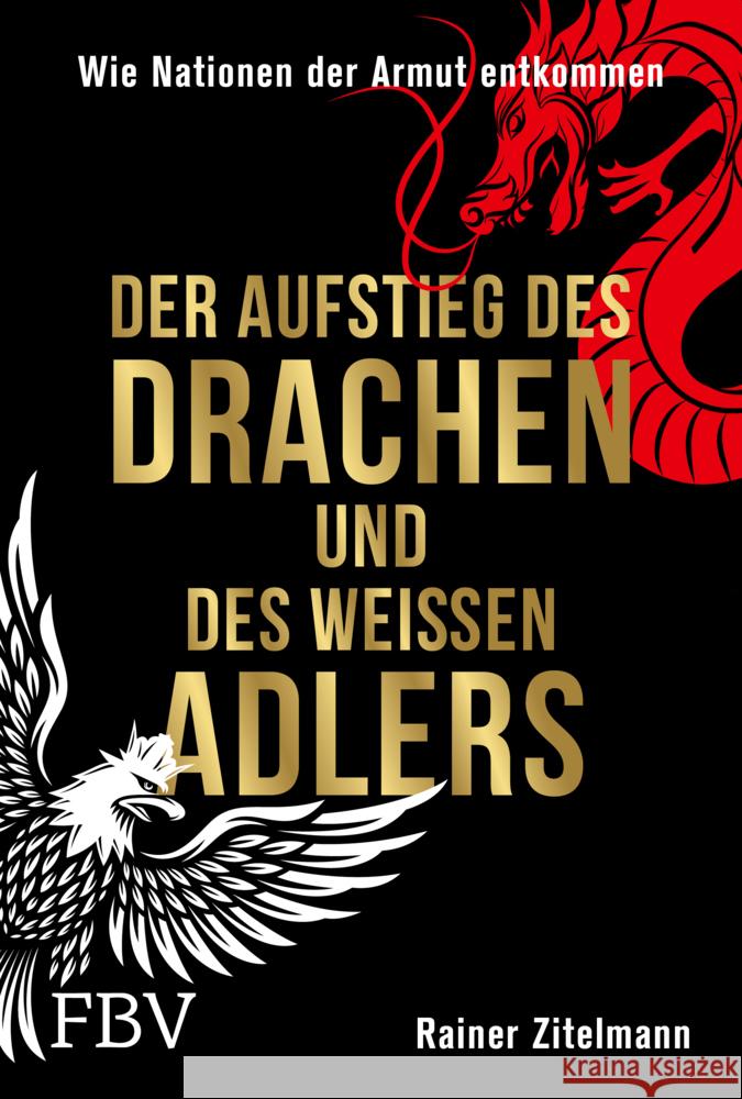 Der Aufstieg des Drachen und des weißen Adlers Zitelmann, Rainer 9783959727105 FinanzBuch Verlag - książka