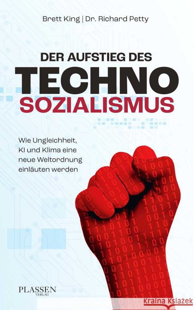 Der Aufstieg des Technosozialismus King, Brett, Petty, Richard 9783864708589 Börsenmedien - książka