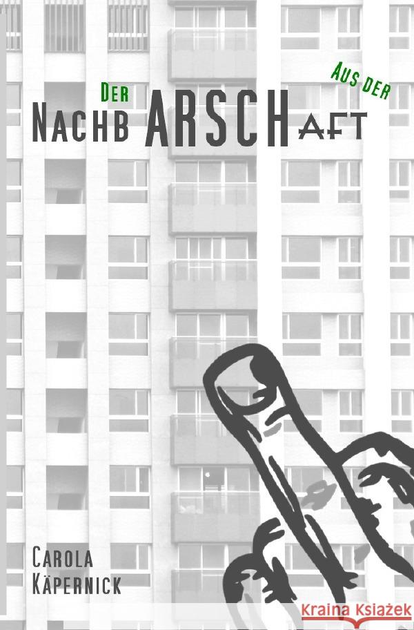 Der aus der NachbARSCHaft Käpernick, Carola 9783754120859 epubli - książka