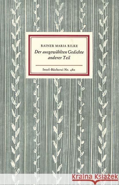 Der ausgewählten Gedichte anderer Teil : Ausgew. v. Katharina Kippenberg Rilke, Rainer M.   9783458084808 Insel, Frankfurt - książka