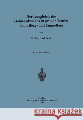 Der Ausgleich Des Gebirgsdruckes in Großen Teufen Beim Berg- Und Tunnelbau Lenk, Kurt 9783642900334 Springer - książka