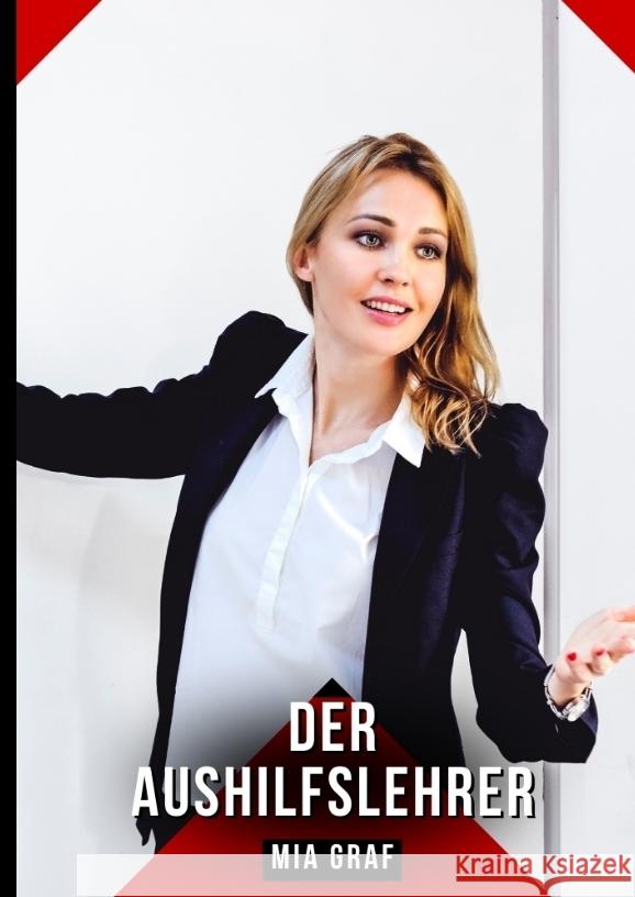 Der Aushilfslehrer Graf, Mia 9783384505484 Mia Graf - książka