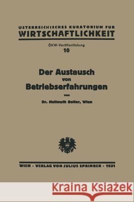 Der Austausch Von Betriebserfahrungen: Ziele Und Methoden Der Österreichischen Arbeitsgemeinschaft Für Erfahrungsaustausch Boller, Boller 9783709195703 Springer - książka