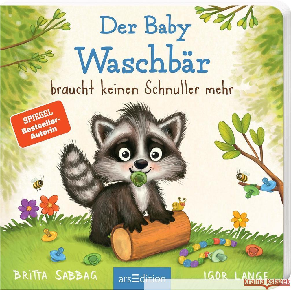 Der Baby Waschbär braucht keinen Schnuller mehr Sabbag, Britta 9783845837147 ars edition - książka