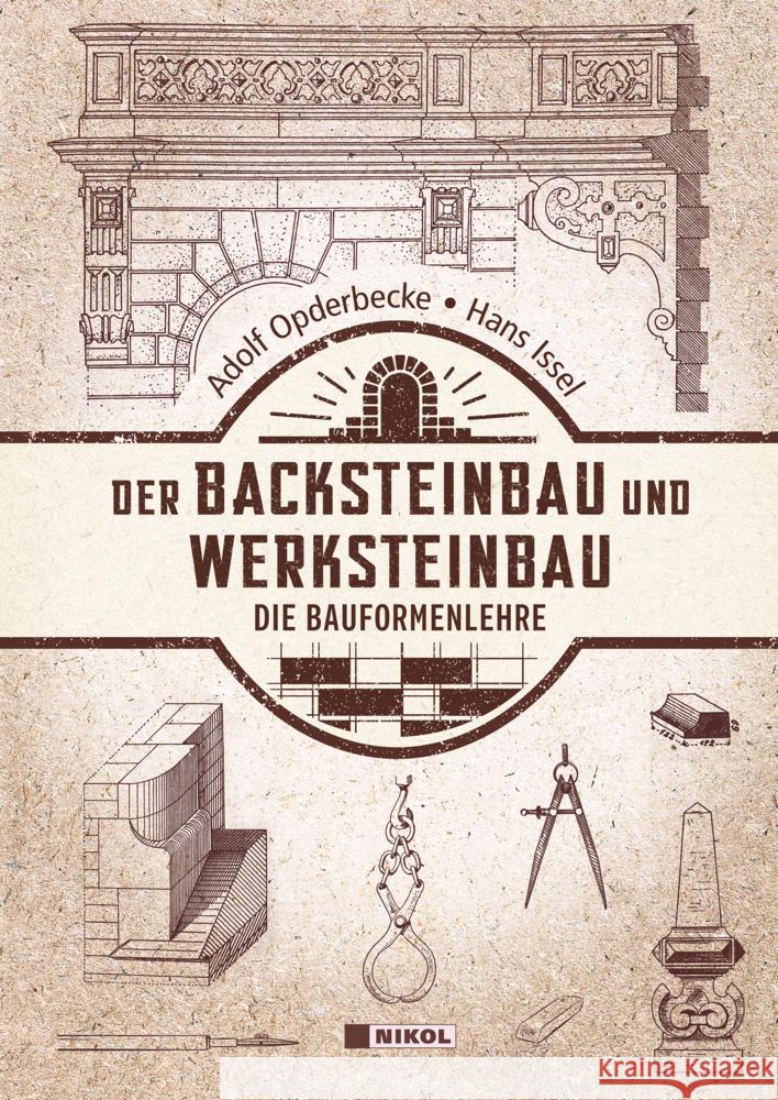 Der Backsteinbau und Werksteinbau Opderbecke, Adolf, Issel, Hans 9783868206920 Nikol Verlag - książka