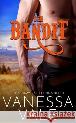 Der Bandit Vanessa Vale 9781795908597 Bridger Media - książka