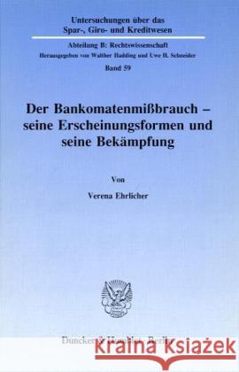Der Bankomatenmissbrauch - Seine Erscheinungsformen Und Seine Bekampfung Ehrlicher, Verena 9783428067336 Duncker & Humblot - książka