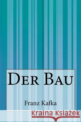 Der Bau Franz Kafka 9781500246181 Createspace - książka