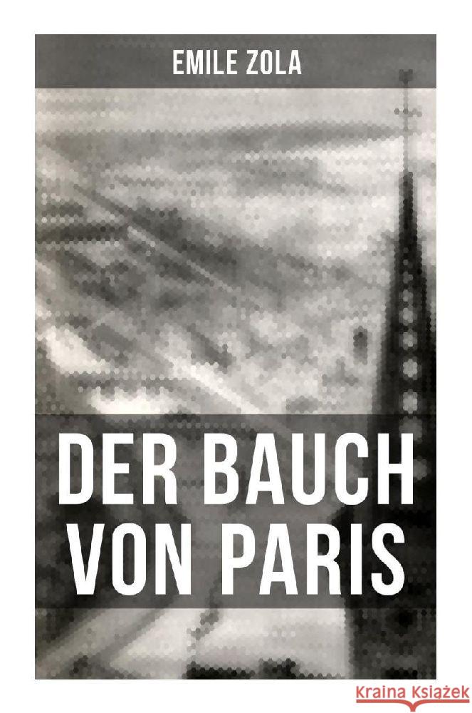 Der Bauch von Paris Zola, Emile 9788027256556 Musaicum Books - książka