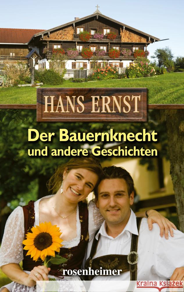 Der Bauernknecht und andere Geschichten Ernst, Hans 9783475548901 Rosenheimer Verlagshaus - książka