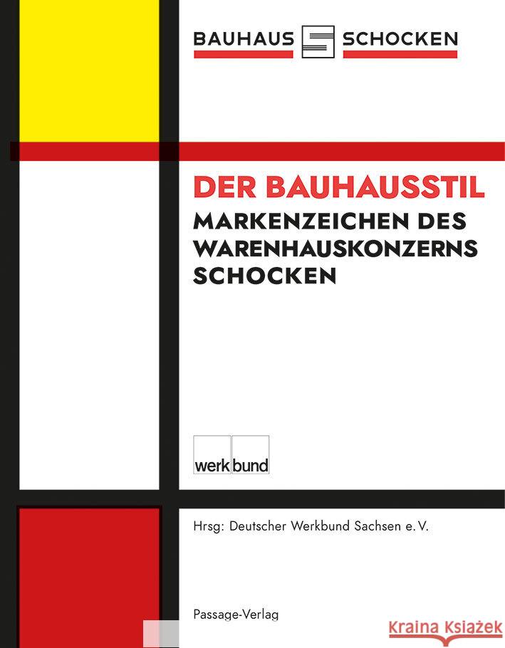 Der Bauhausstil - Markenzeichen des Schocken-Warenhauskonzerns Beutmann, Jens, Dietrich, Jens, Geßner, Ludwig 9783954151127 Passage-Verlag - książka