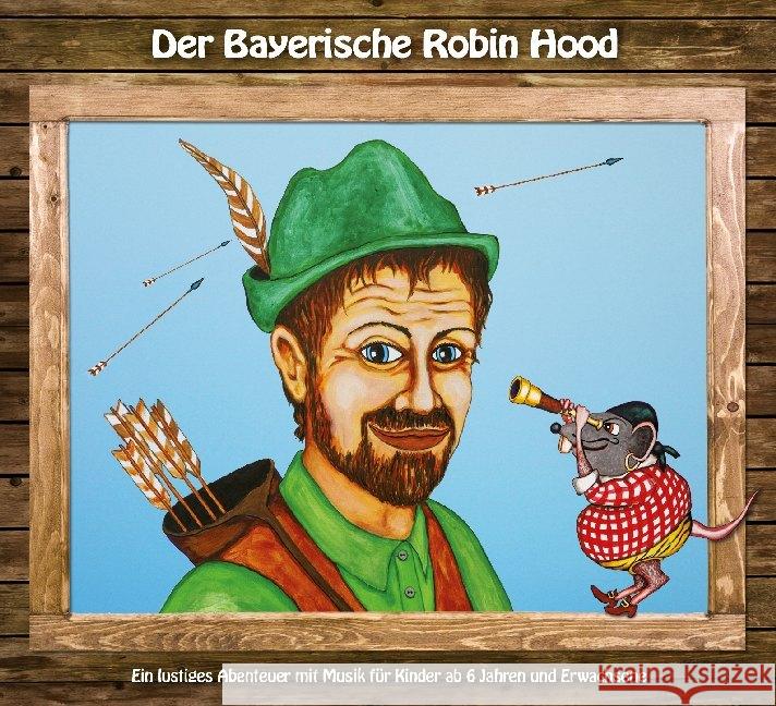 Der Bayerische Robin Hood, 1 Audio-CD : Ein lustiges Abenteuer mit Musik für Kinder ab 6 Jahren und Erwachsene, Hörspiel. CD Standard Audio Format Braun, Heinz-Josef; Murr, Stefan 9783937563459 Rec Star - książka
