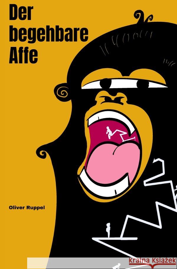 Der begehbare Affe Ruppel, Oliver 9783758411885 epubli - książka