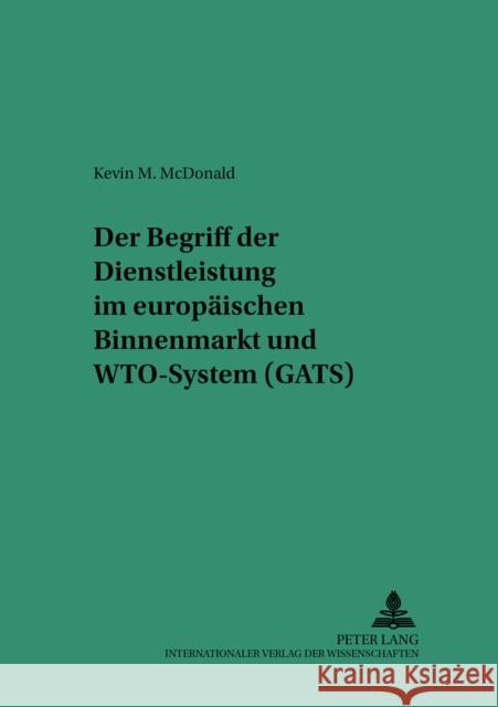 Der Begriff Der Dienstleistung Im Europaeischen Binnenmarkt Und Wto-System (Gats) Rüßmann, Helmut 9783631369531 Lang, Peter, Gmbh, Internationaler Verlag Der - książka