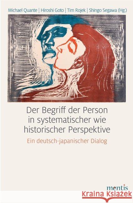 Der Begriff Der Person in Systematischer Wie Historischer Perspektive: Ein Deutsch-Japanischer Dialog Quante, Michael 9783957430748 mentis-Verlag - książka